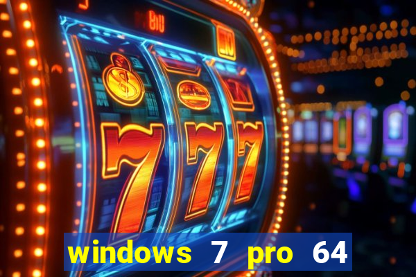 windows 7 pro 64 bits iso download